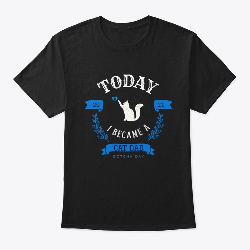 2021 Gotcha Day Cat Dad Design 