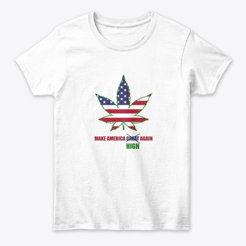 Make america high again FUNNY T-SHIRT