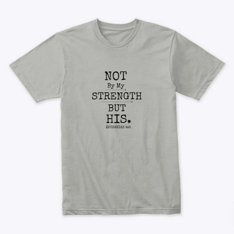 Not by My Strength but His