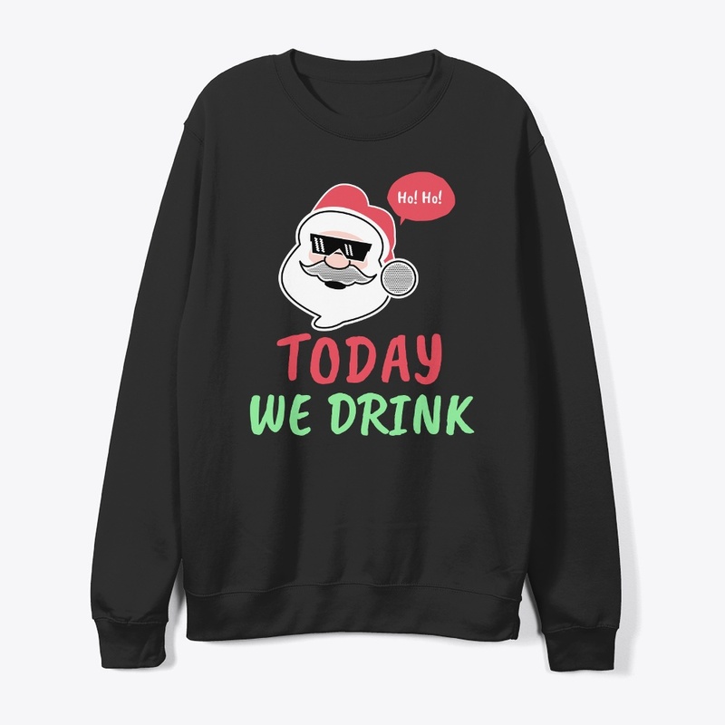 Today we drink
