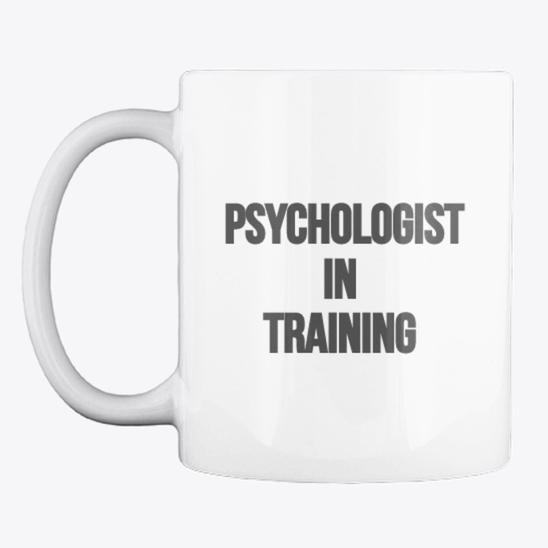 Psychologist in Training Merch