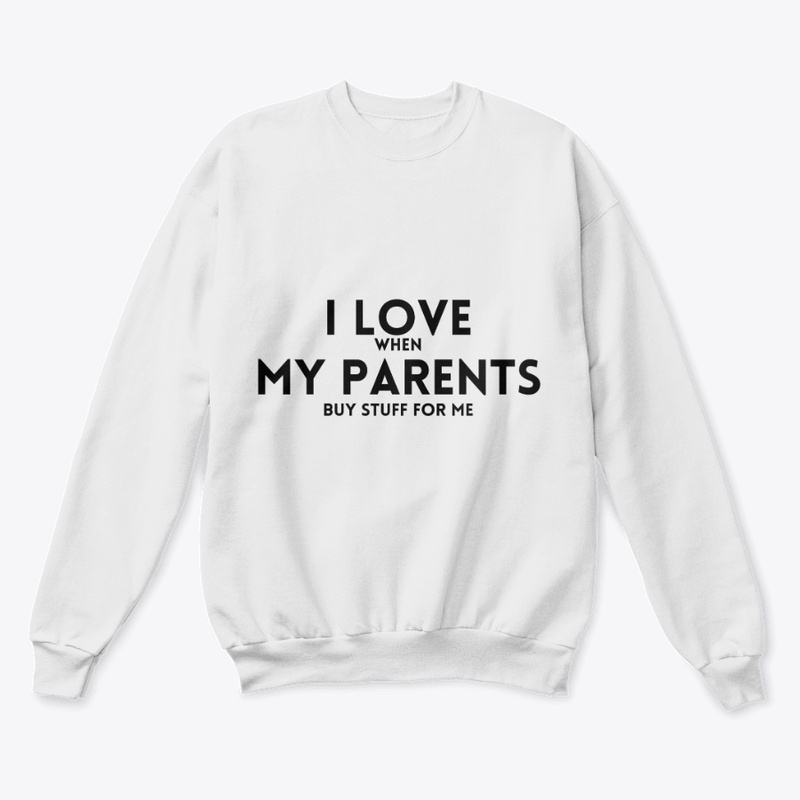 I Love (when) My Parents (buy stuff)