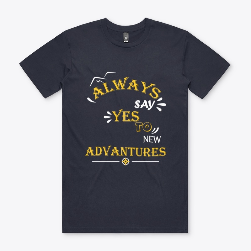 Always say yes to new advantures