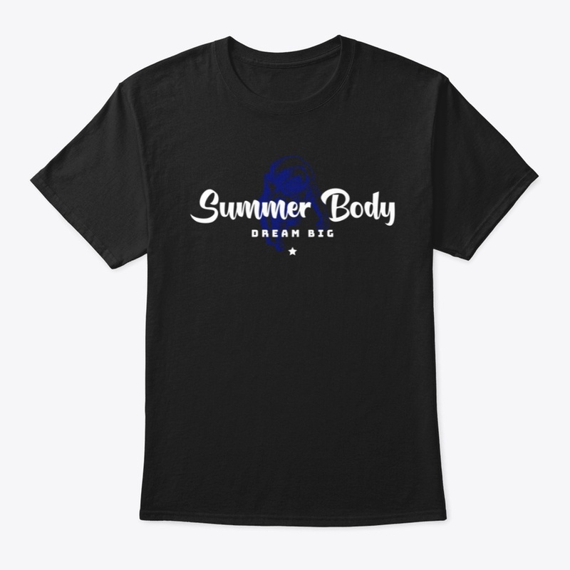 Summer Body Dream Big
