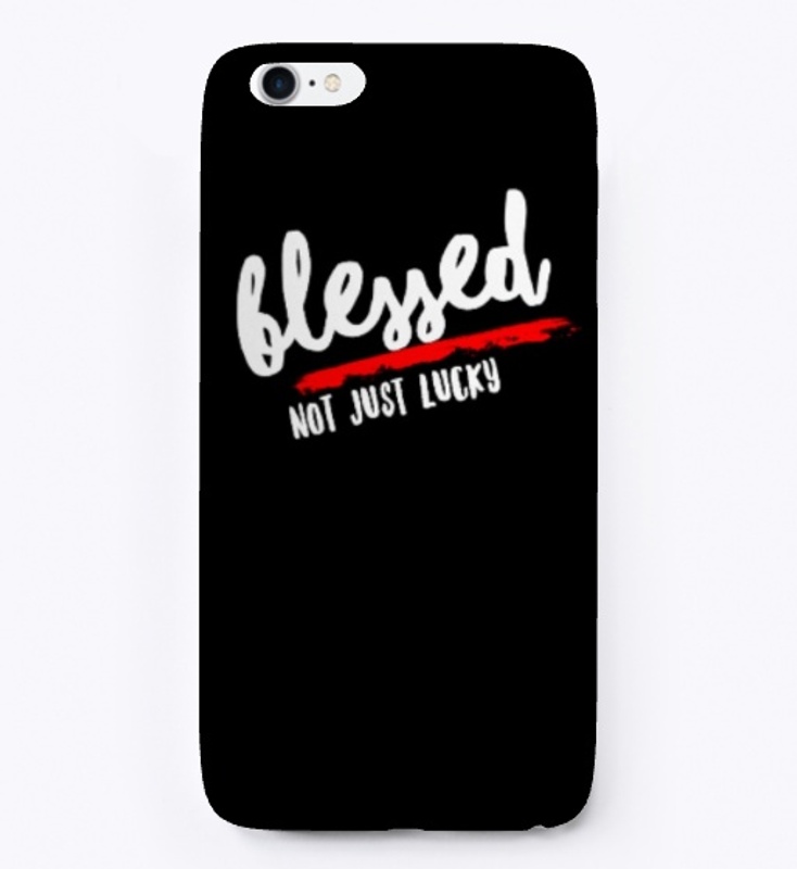 Blessed, Not Just Lucky