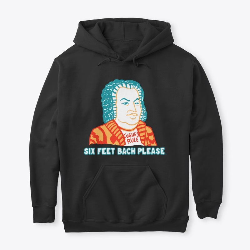 "Six Feet Bach" Black Hoodie