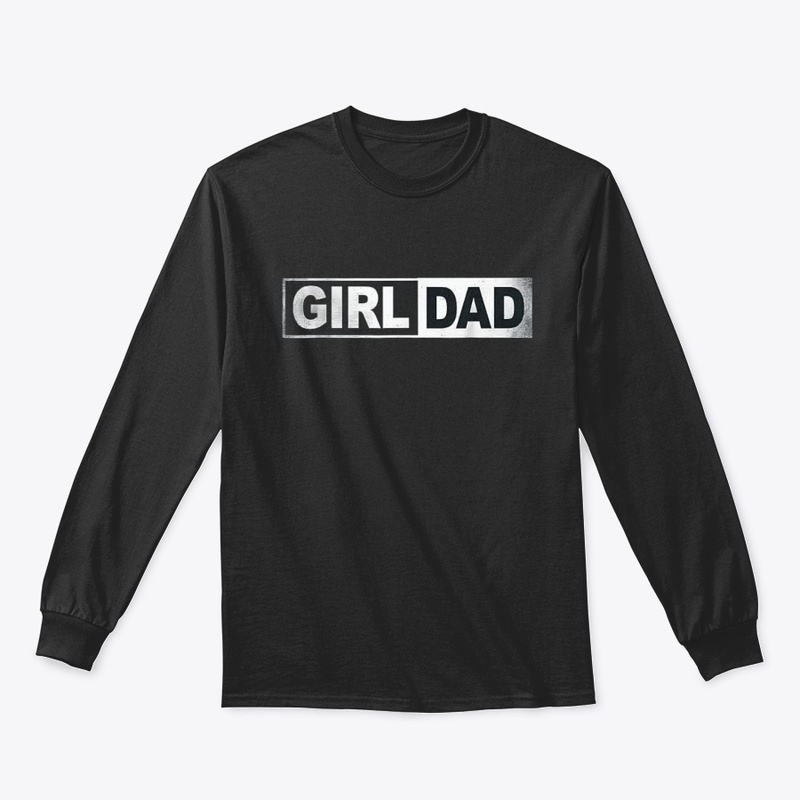 Girl Dad Shirt