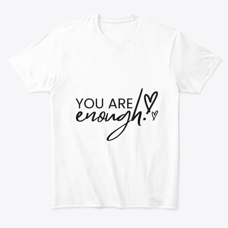 you are enough t-shirt for girls