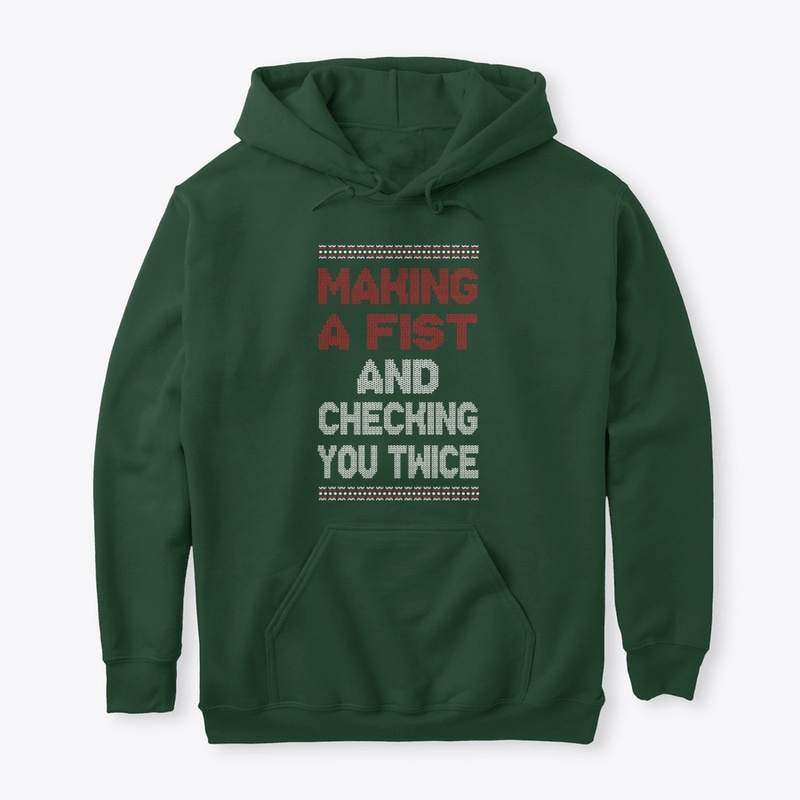 Making A Fist And Checking You Twice 