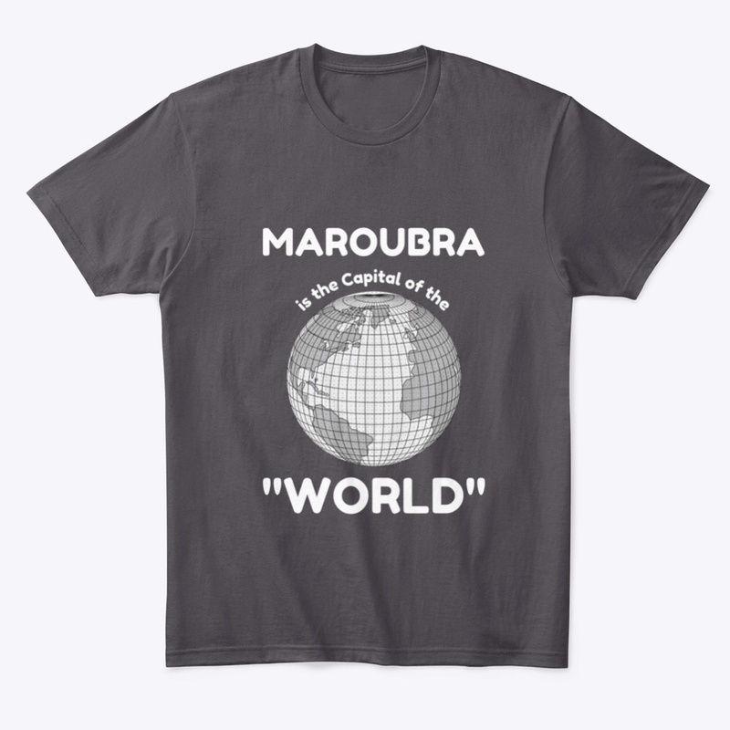MAROUBRA IS THE CAPITAL OF THE WORLD