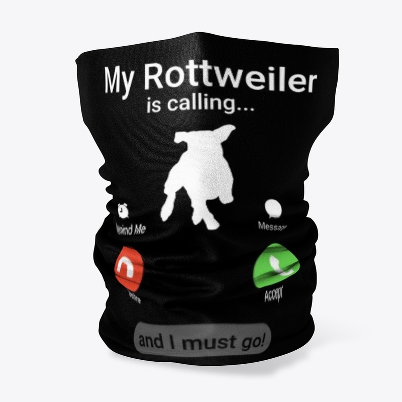My Rottweiler is Calling and I Must Go! 