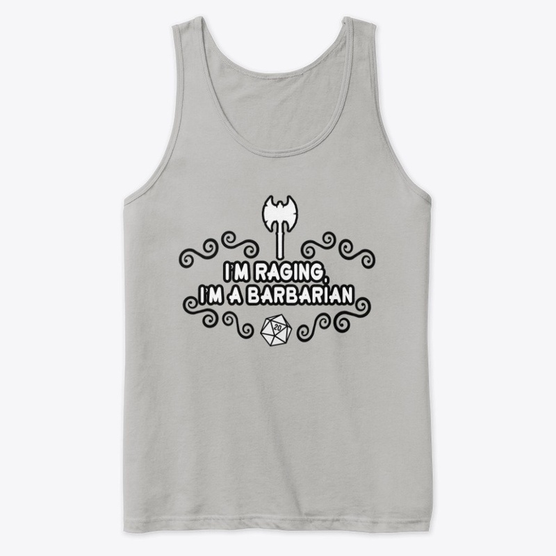 I'm raging, I'm a Barbarian