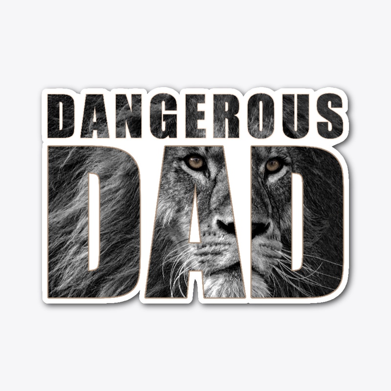 Dangerous Dad - Father Day Gift_
