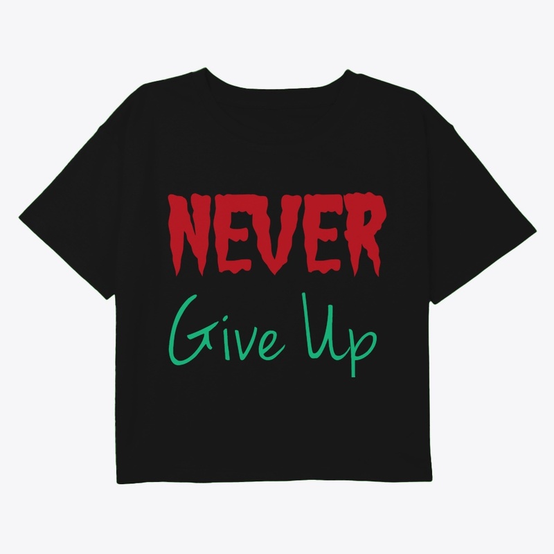 "Never Give Up – Inspire Every Day Gear"