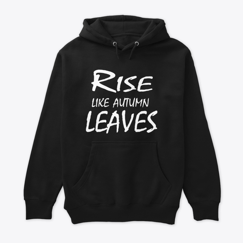 Rise Like Autumn Leaves