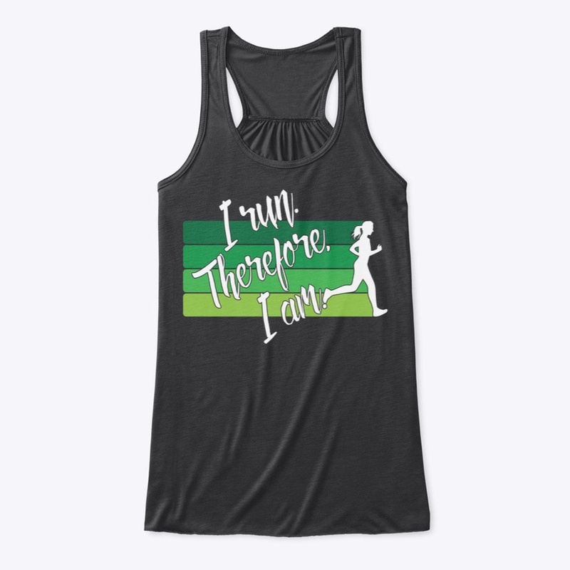 I Run. Therefore, I Am. (Female - Green)