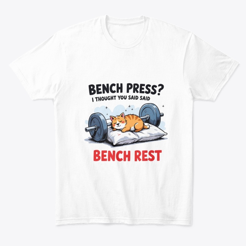 Bench Press? Funny Gym T-shirt
