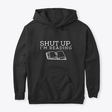 Shut Up I'm Reading Black Camiseta Front
