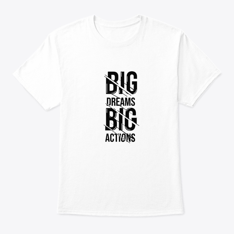 big dream action t shirt design