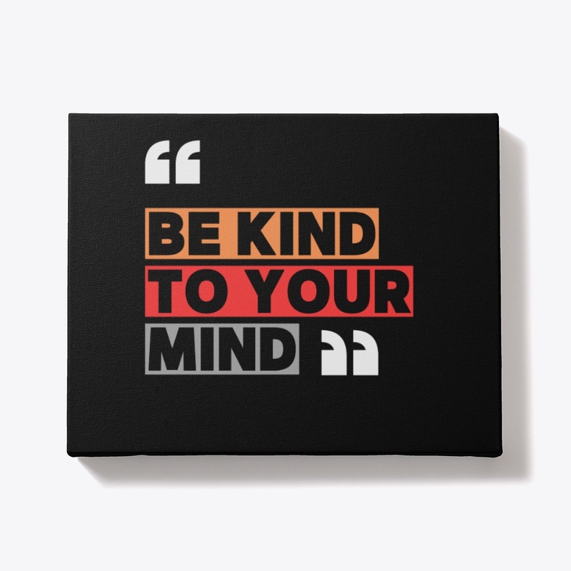 Be Kind to Your Mind Sweatshirt 