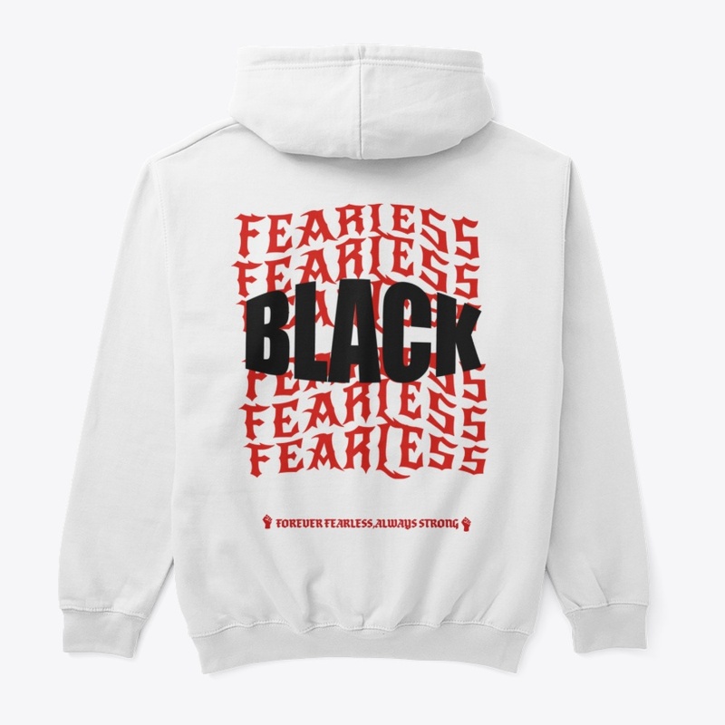 "BLACK AND FEARLESS" OG White Hoodie 
