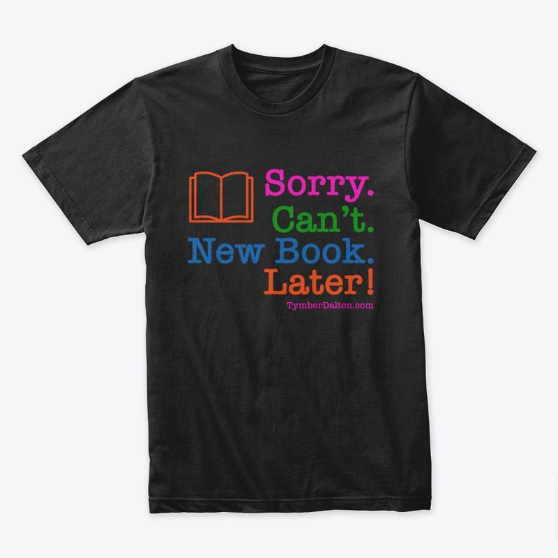 Sorry. Can't. New Book. Later!
