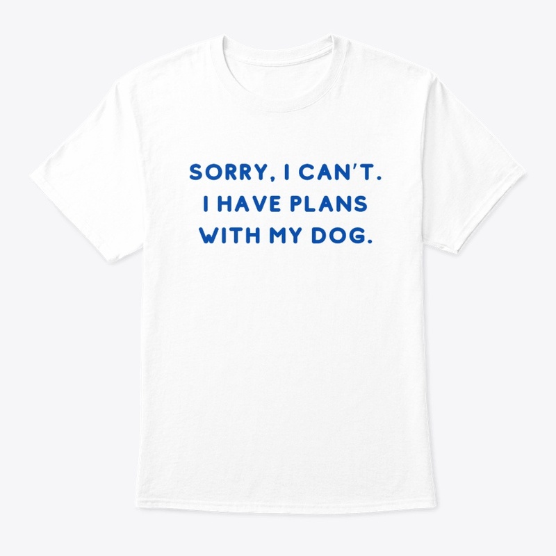 Dog Plans Funny T-Shirt Design