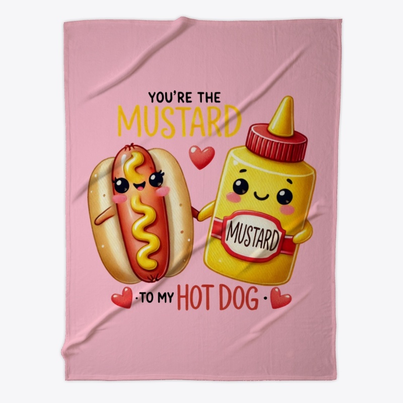 You're the Mustard to My Hot Dog Funny ❤