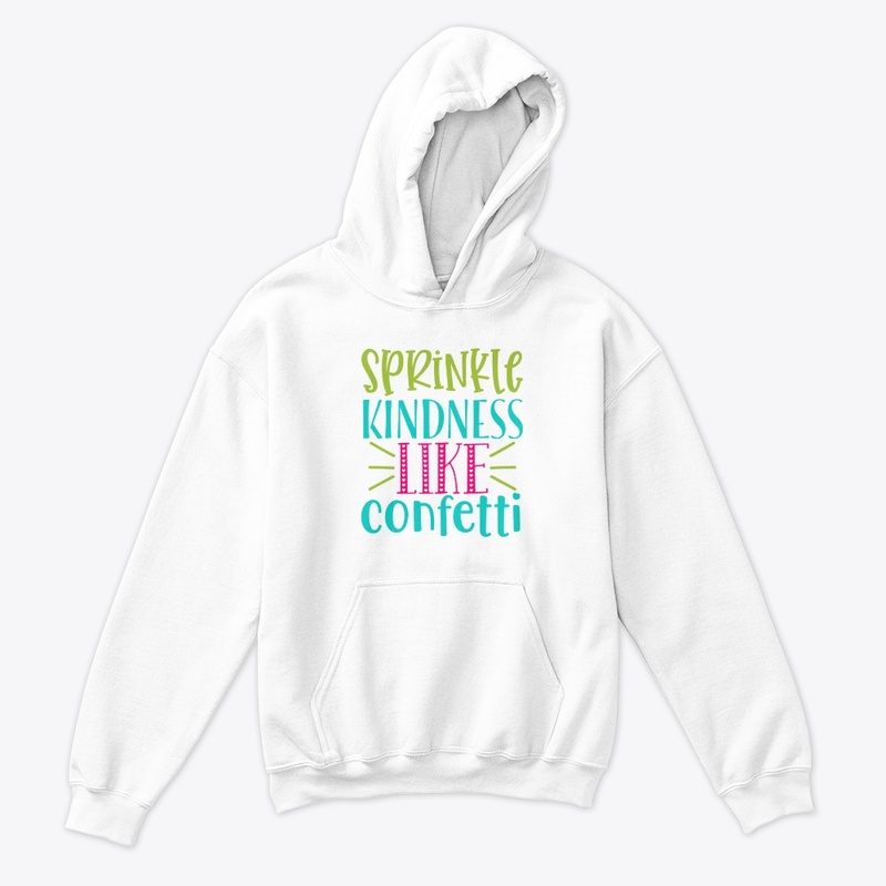 Sprinkle Kindness Like Confetti 🎉