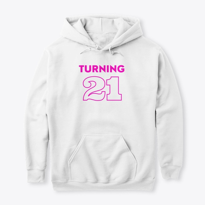 TURNING 21 TEE AND HOODIE