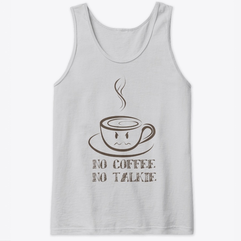 No Coffee No Talkie