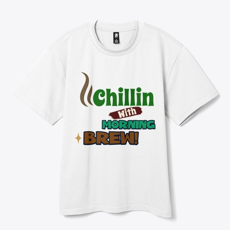 **"Morning Brew & Chilled Tees"**