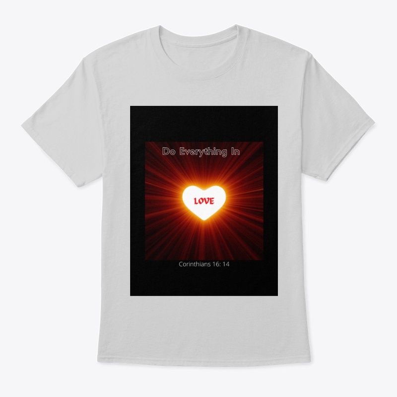 Do Everything in Love