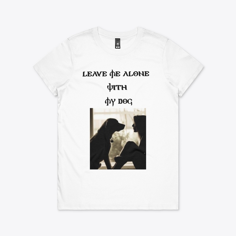 "Dog Lovers" -Leave Alone With My Dog