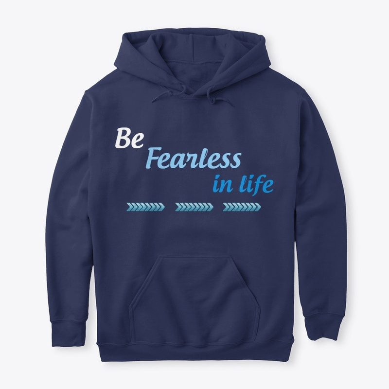 Be Fearless