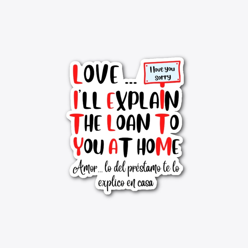 Love I'll explain the loan to you at hom