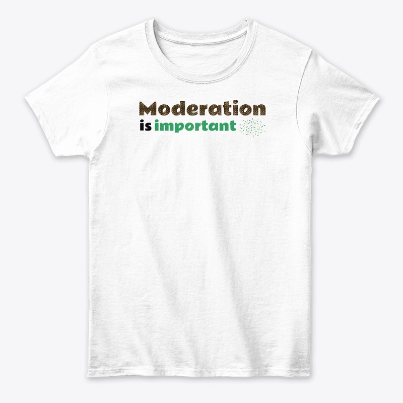 Moderation is important EN