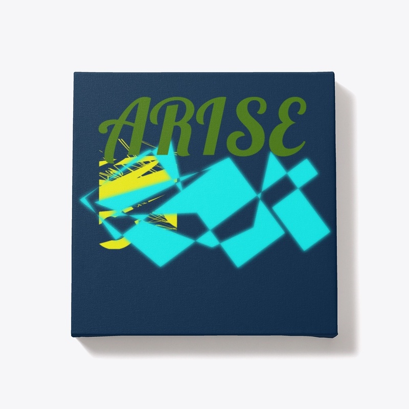 Arise
