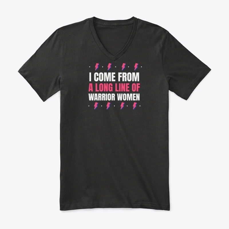 I Come From a Long Line of Warrior Women