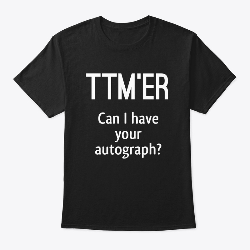 TTM'er Autograph Shirt