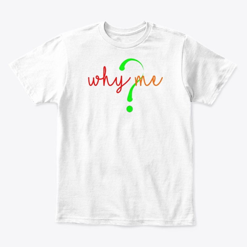 WhyMe?