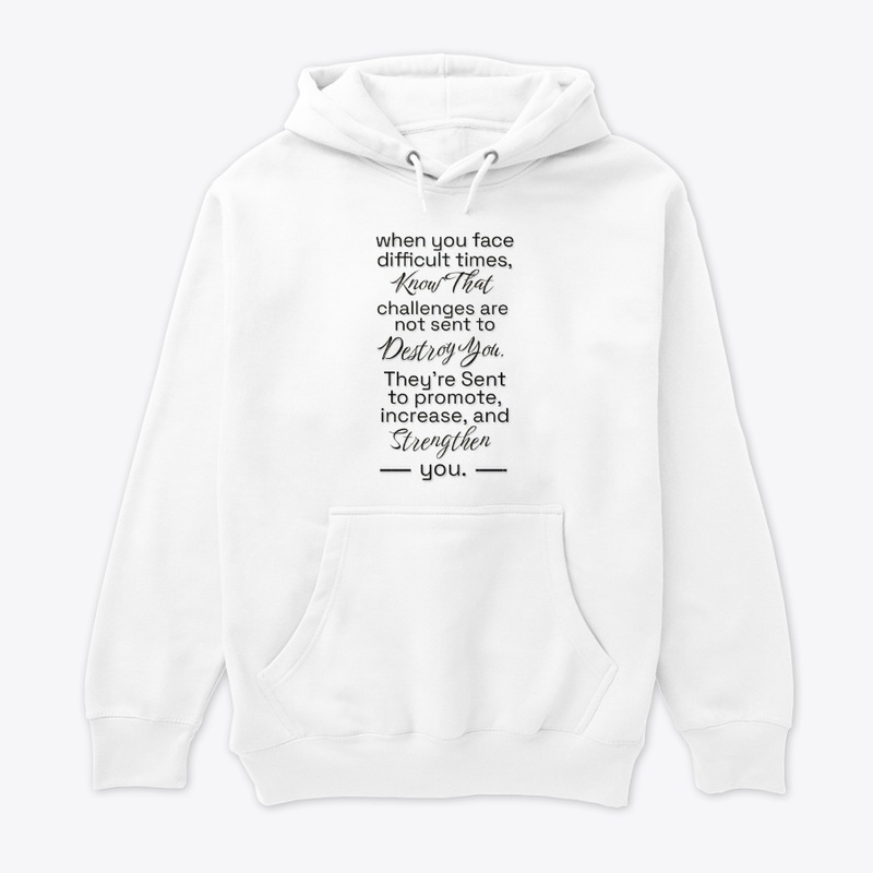 Motivational quote t-shirt and hoodie.