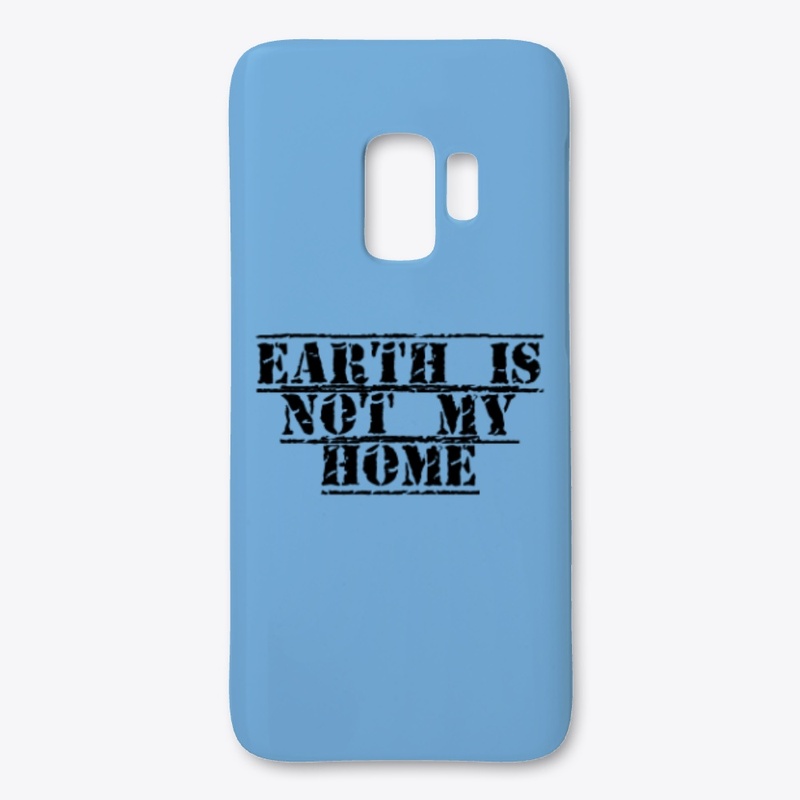 Earth Is Not My Home