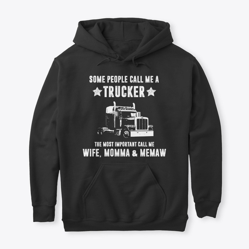 Some People Call Me a Trucker