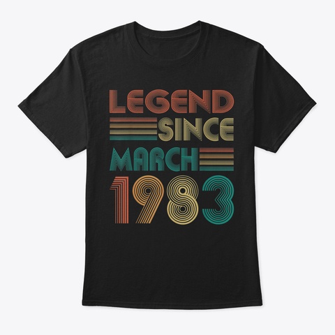 Legend Since March 1983 36 Th Birthday Vi Black T-Shirt Front