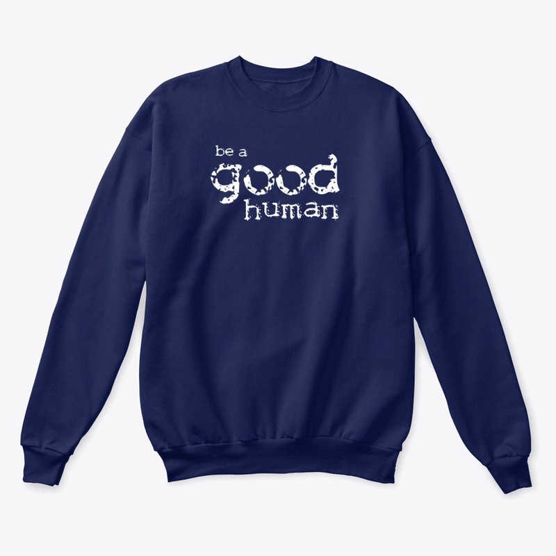 be a good human