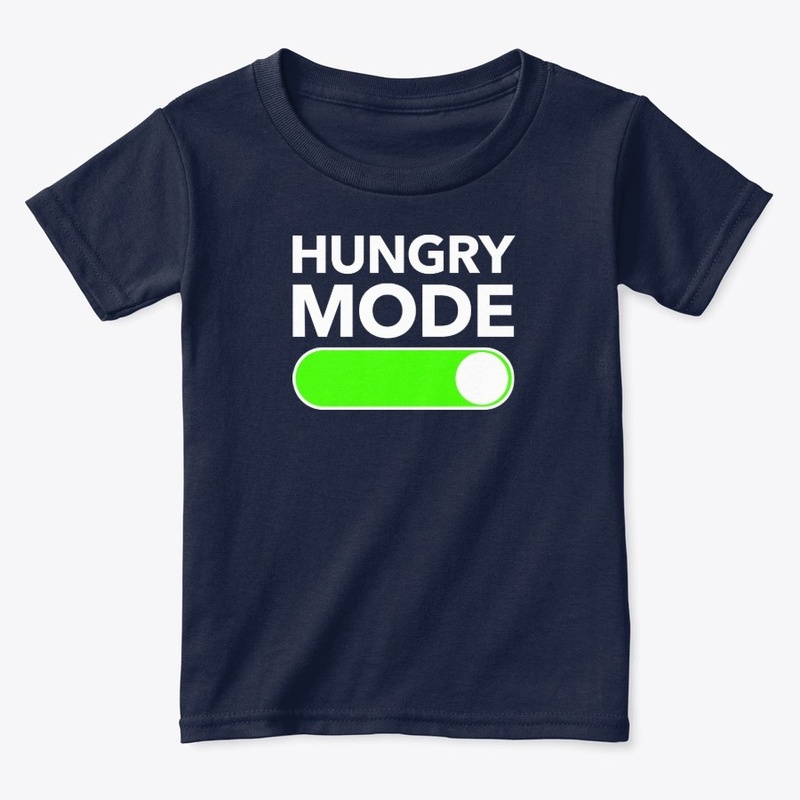 Hungry Mode On
