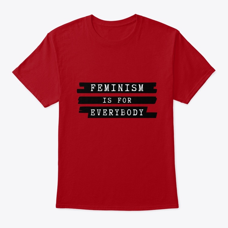 Feminism is for EveryBODY
