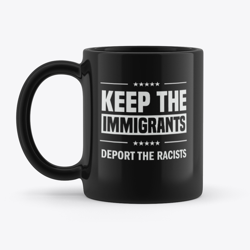 Keep the Immigrants!