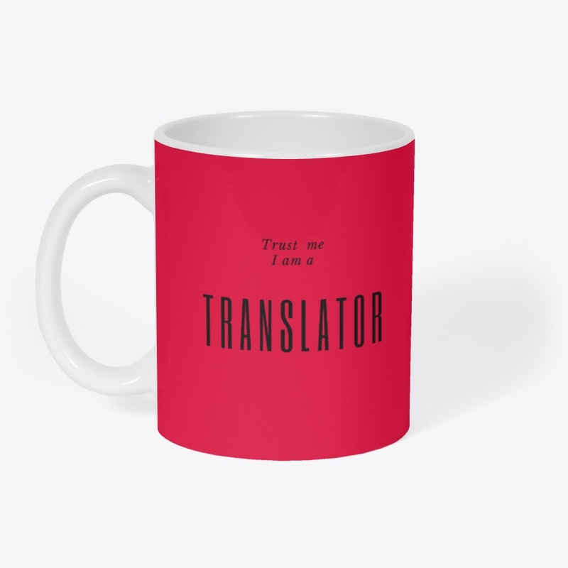 Trust me, I am a translator 